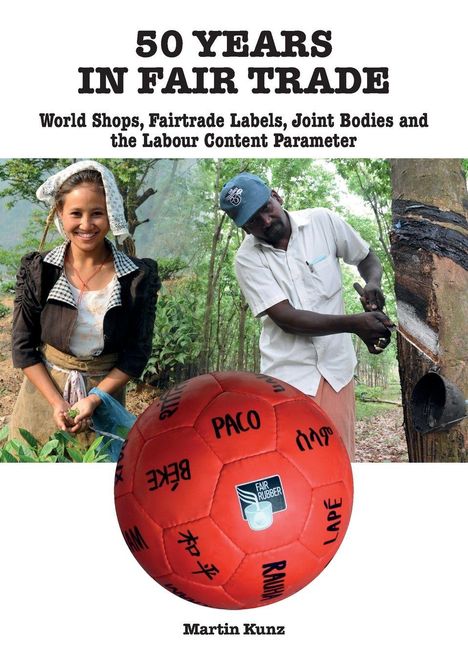 Martin Kunz: 50 Years In Fair Trade, Buch
