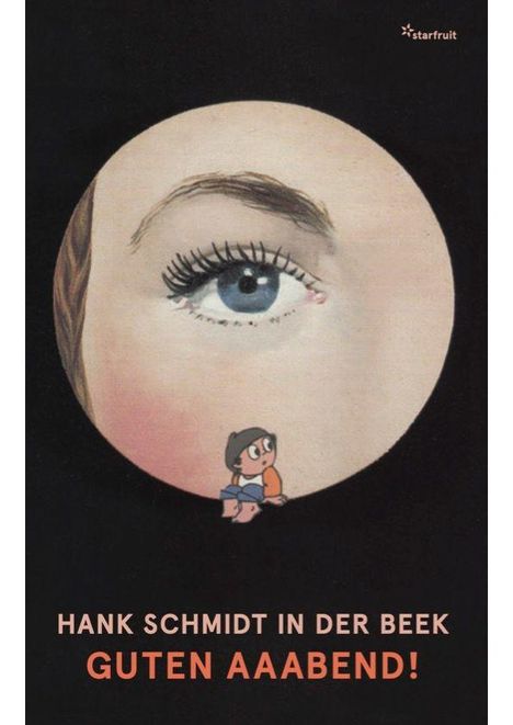 "HANK SCHMIDT IN DER BEEK GUTEN AAABEND!" Eine Illustration zeigt ein blaues Auge mit einer kleinen Figur darunter.