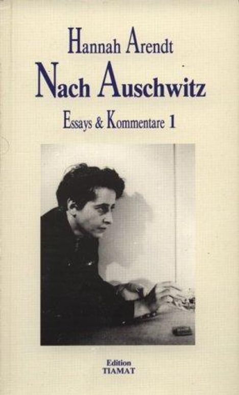 Hannah Arendt: Essays und Kommentare 1. Nach Auschwitz, Buch