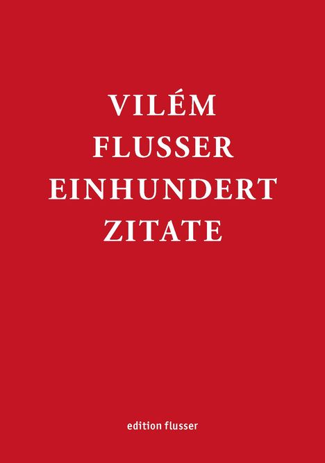 Vilém Flusser - Einhundert Zitate, Buch