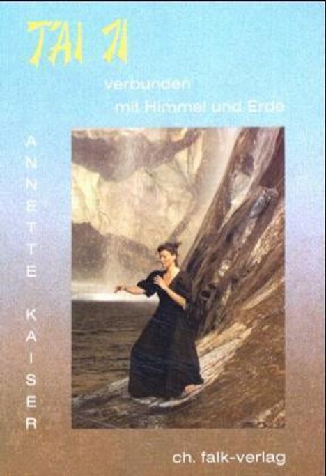 Annette Kaiser: Tai Ji, Buch