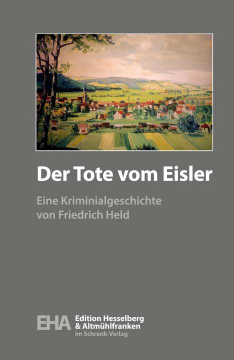Friedrich Held: Der Tote vom Eisler, Buch