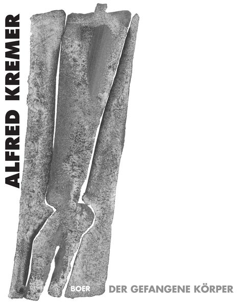 Alfred Kremer: Der gefangene Körper, Buch