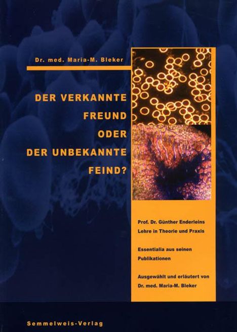 Maria M. Bleker: Der verkannte Freund oder der unbekannte Feind, Buch