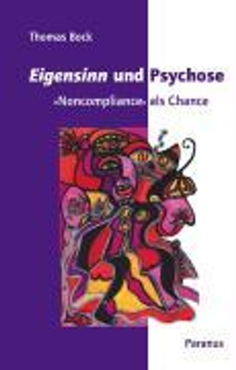 Thomas Bock: Bock, T: Eigensinn und Psychose, Buch