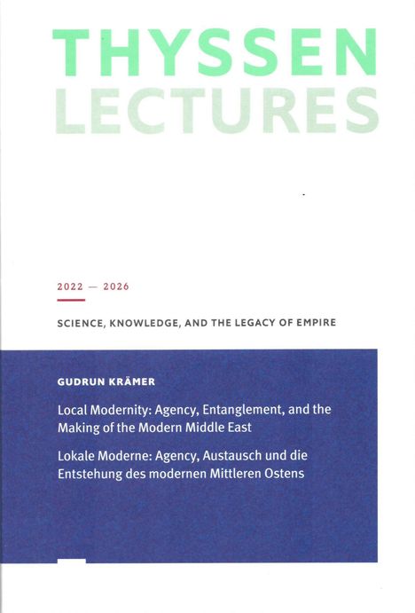 Gudrun Krämer: Lokale Moderne: Agency, Austausch und die Entstehung des modernen Mittleren Ostens, Buch