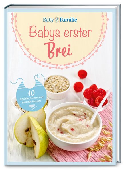 Stefanie Becker: Baby und Familie: Babys erster Brei, Buch
