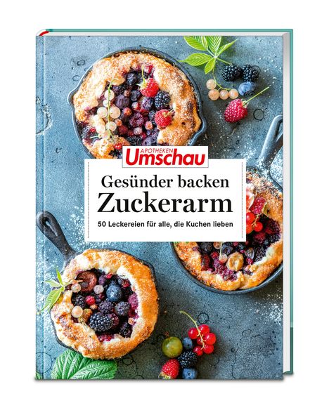 Apotheken Umschau: Gesünder backen - zuckerarm, Buch