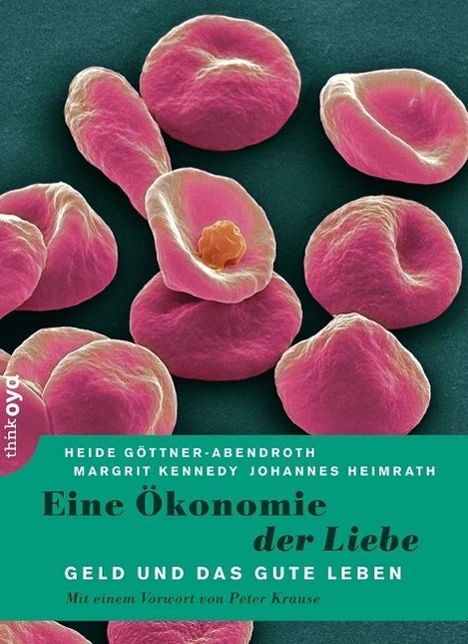 Heide Göttner-Abendroth: Eine Ökonomie der Liebe, Buch