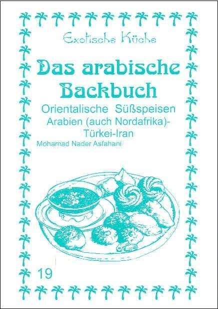 Mohamad Nader Asfahani: Das arabische Backbuch, Buch