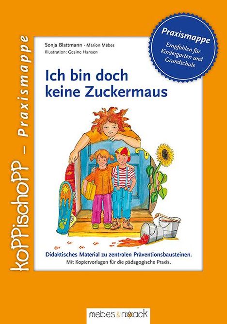 Sonja Blattmann: Ich bin doch keine Zuckermaus, Buch