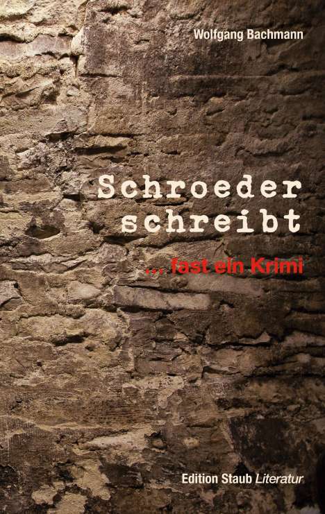 Wolfgang Bachmann: Schroeder schreibt, Buch