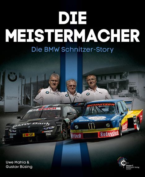 Uwe Mahla: Mahla, U: Meistermacher - Die BMW Schnitzer-Story, Buch