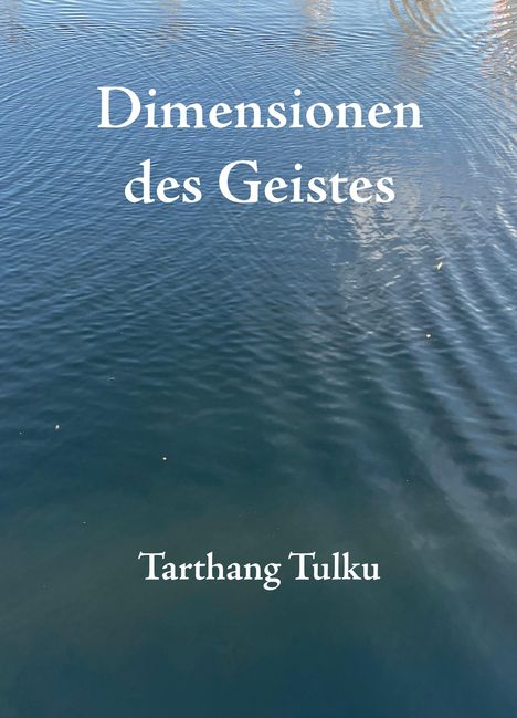 Tarthang Tulku: Dimensionen des Geistes, Buch