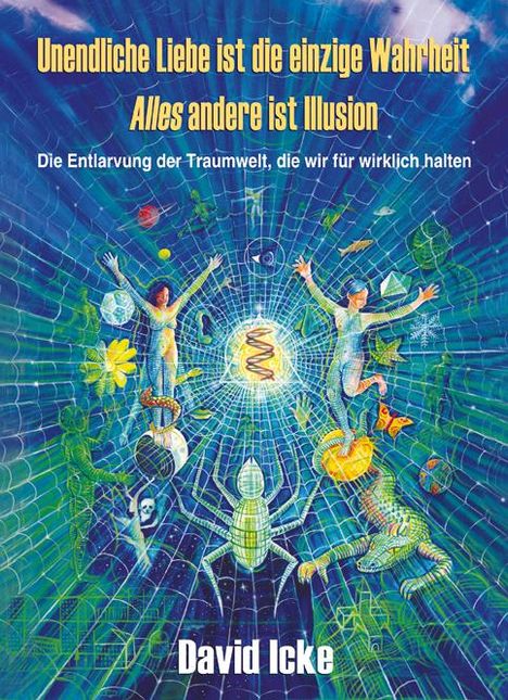 David Icke: Unendliche Liebe ist die einzige Wahrheit, Buch