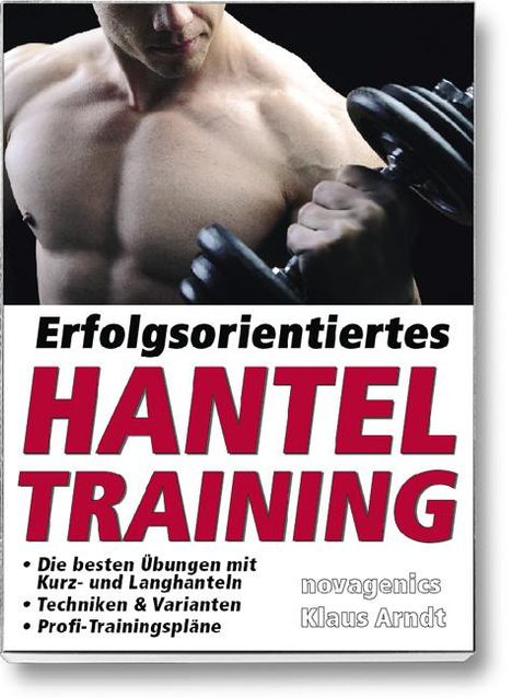 Klaus Arndt: Erfolgsorientiertes Hanteltraining, Buch