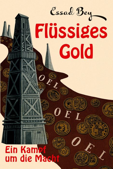 Essad Bey: Flüssiges Gold, Buch