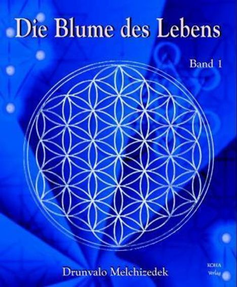 Drunvalo Melchizedek: Die Blume des Lebens. Bd.1, Buch