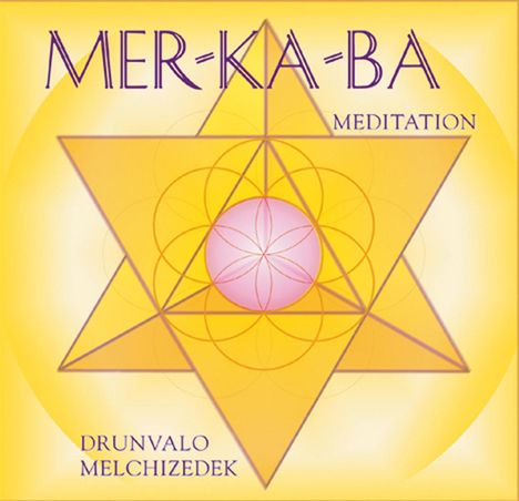 Drunvalo Melchizedek: Mer Ka Ba Meditation. CD, CD