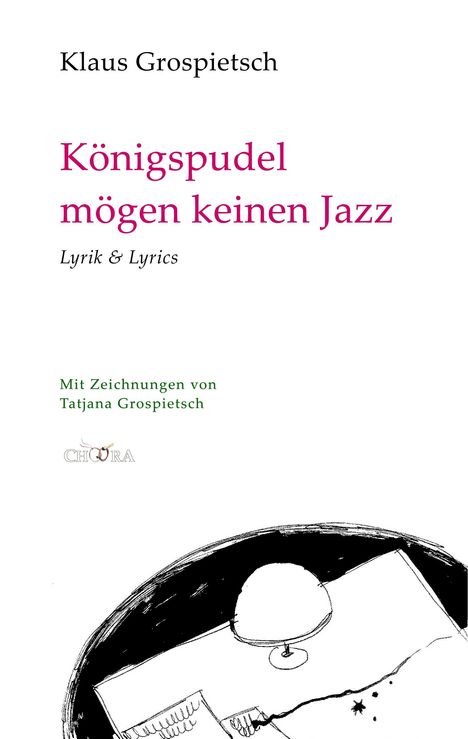 Klaus Grospietsch: Königspudel mögen keinen Jazz, Buch