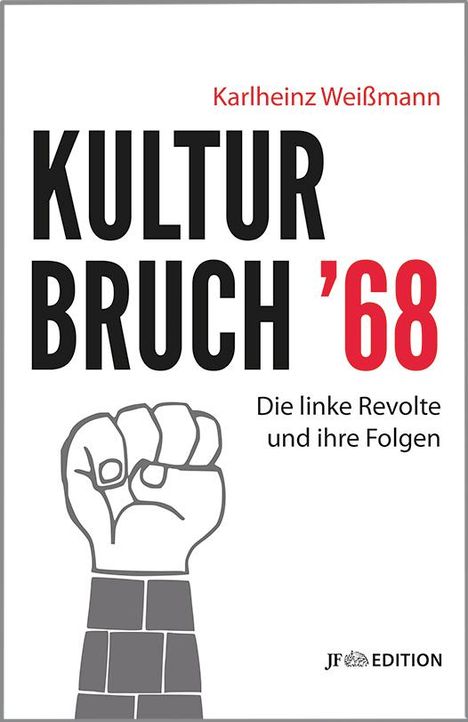 Karlheinz Weißmann: Weißmann, K: Kulturbruch '68, Buch