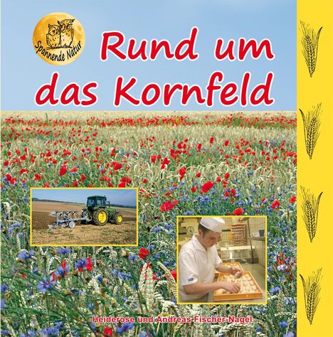 Heiderose Fischer-Nagel: Rund um das Kornfeld, Buch