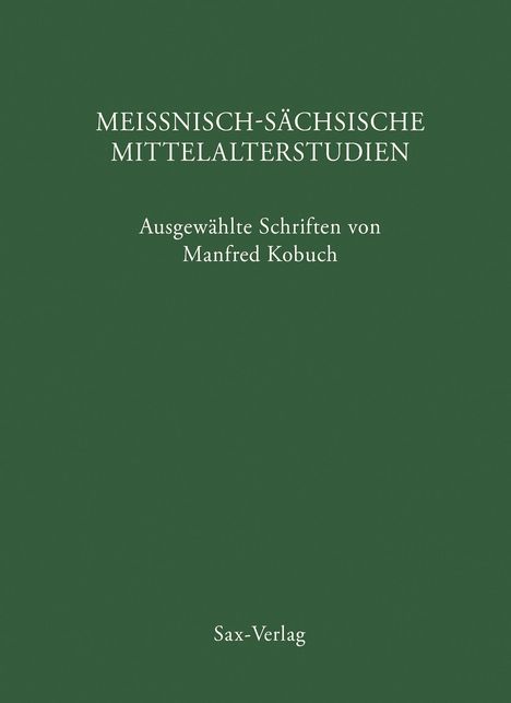 Manfred Kobuch: Meißnisch-sächsische Mittelalterstudien, Buch