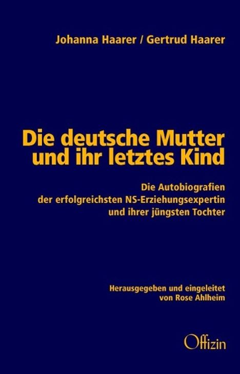 Johanna Haarer: Die deutsche Mutter und ihr letztes Kind, Buch