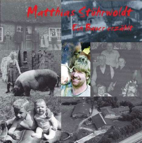 Matthias Stührwoldt: Ein Bauer erzählt, CD