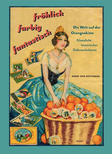 "Fröhlich farbig fantastisch" und mehr Text daneben. Illustration: Frau in traditioneller Kleidung mit Orangenkorb.