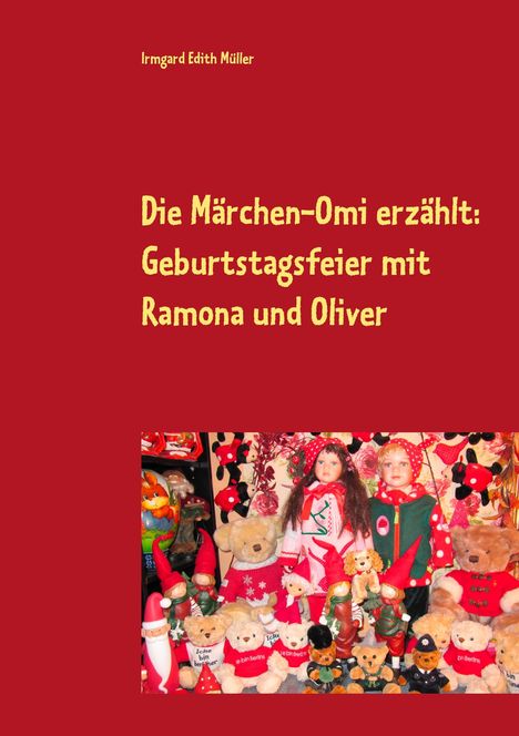 Irmgard Edith Müller: Müller, I: Märchen-Omi erzählt: Geburtstagsfeier mit Ramona, Buch