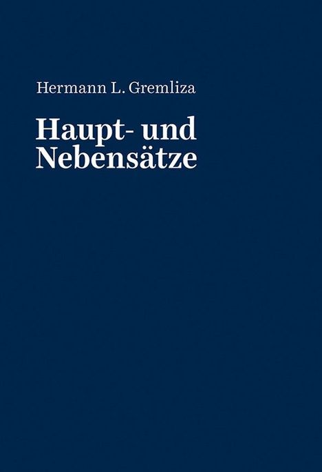 Hermann Gremliza: Haupt- und Nebensätze, Buch