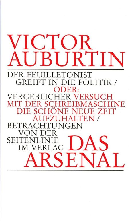 Victor Auburtin: Auburtin, V: Feuilletonist greift in die Politik, Buch