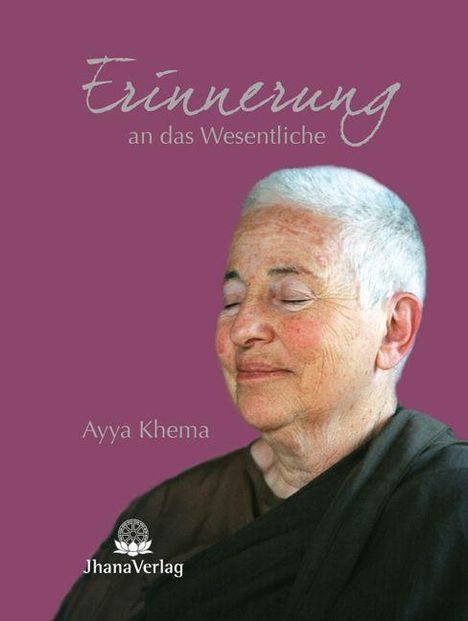 Ayya Khema: Erinnerung an das Wesentliche, Buch