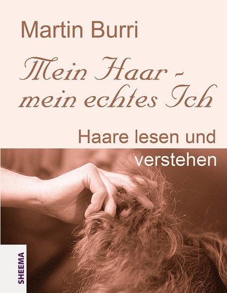Martin Burri: Mein Haar - mein echtes Ich, Buch