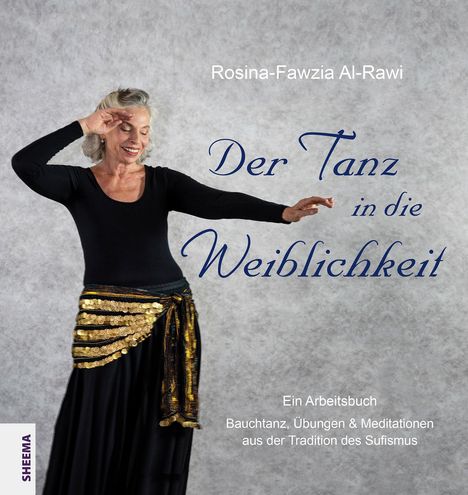 Rosina-Fawzia Al-Rawi: Der Tanz in die Weiblichkeit, Buch