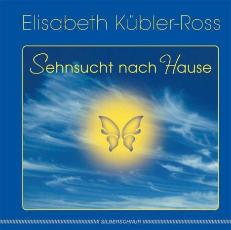Elisabeth Kübler-Ross: Kuebler-Ross, E: Sehnsucht, Buch