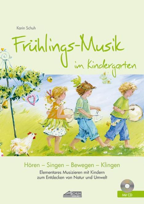 Karin Schuh: Frühlings-Musik im Kindergarten (inkl. CD), Buch