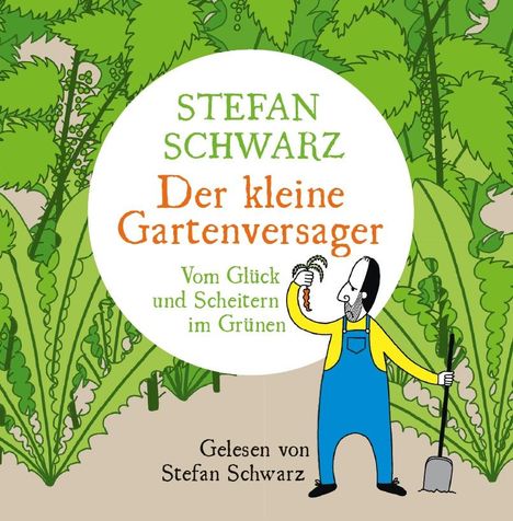 Stefan Schwarz: Der kleine Gartenversager, CD