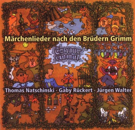 Jacob Grimm: Es war einmal, Märchenlieder nach Brüdern Grimm, Audio-CD, CD