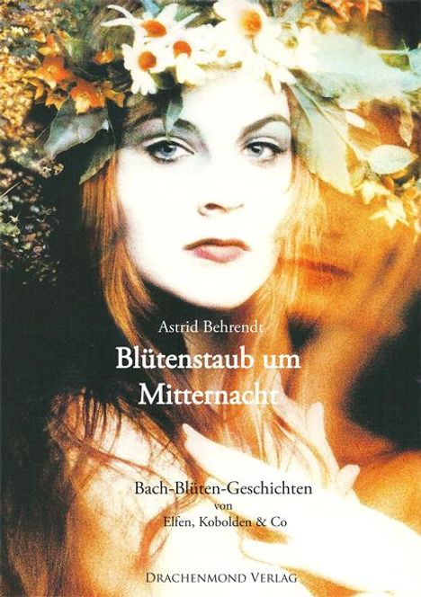 Astrid Behrendt: Blütenstaub um Mitternacht, Buch