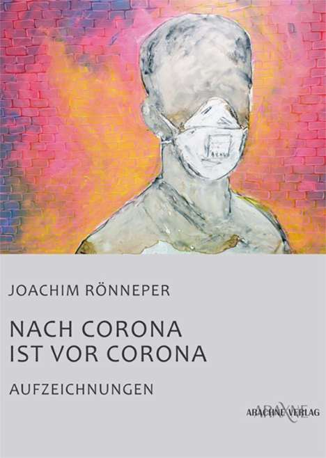 Joachim Rönneper: Rönneper, J: Nach Corona ist vor Corona, Buch
