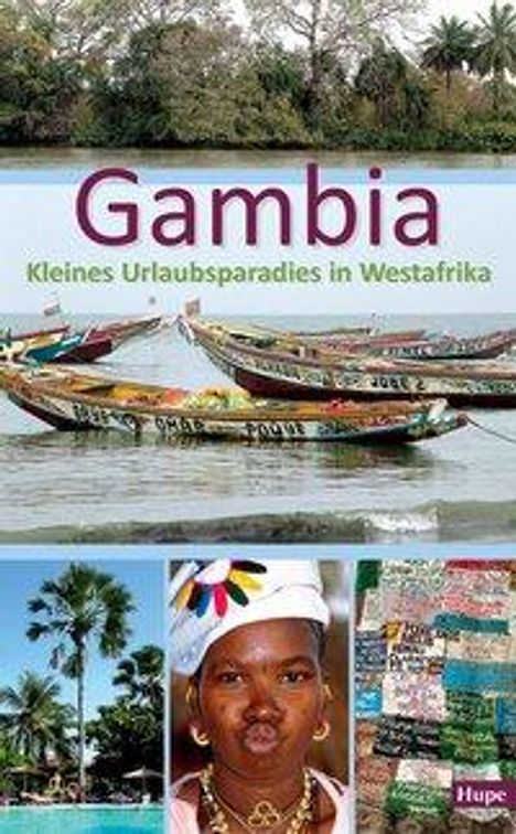 Ilona Hupe: Gambia - Kleines Urlaubsparadies in Westafrika, Buch
