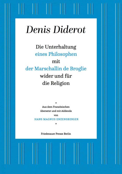 Denis Diderot: Die Unterhaltung eines Philosophen mit der Marschallin de Broglie wider und für die Religion, Buch