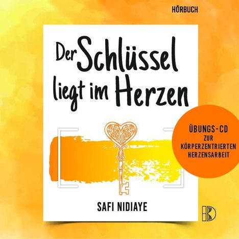 Safi Nidiaye: Der Schlüssel liegt im Herzen, CD