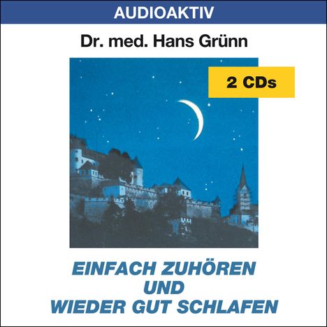Hans Grünn: Einfach zuhören und wieder gut schlafen. 2 CDs, CD