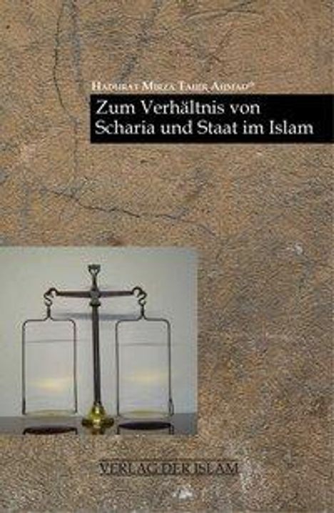 Hadhrat Mirza Tahir Ahmad: Zum Verhältnis von Scharia und Staat im Islam, Buch