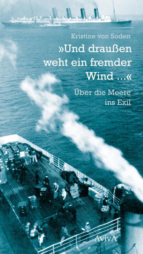 Kristine von Soden: "Und draußen weht ein fremder Wind ...", Buch