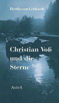 Hertha von Gebhardt: Gebhardt, H: Christian Voß und die Sterne, Buch