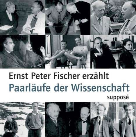 Ernst Peter Fischer: Paarläufe der Wissenschaft. CD, CD